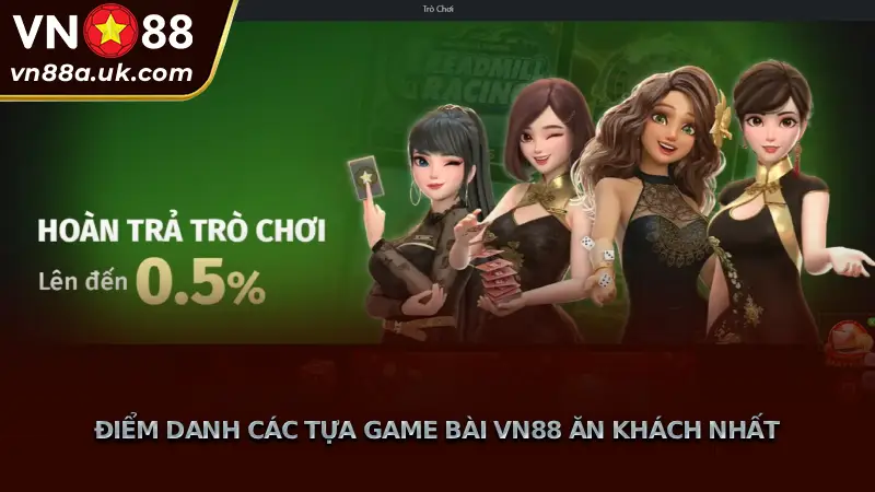 Điểm Danh Các Tựa Game Bài VN88 Ăn Khách Nhất